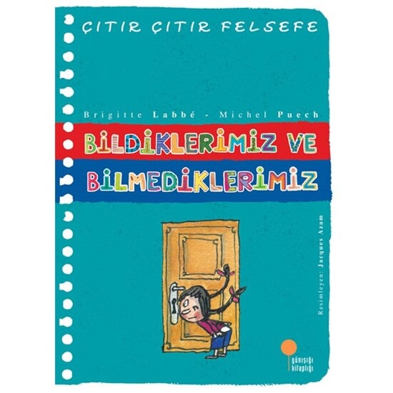 Erkek genel Çıtır Çıtır Felsefe6 Bildiklerimiz Bilmediklerimiz