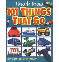  How to Draw 101 Things That Go 