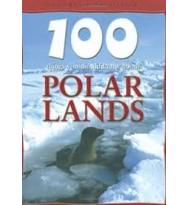  100 Facts Polar Lands 