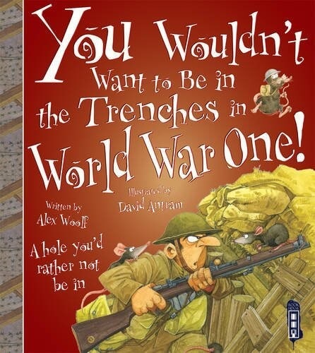 Erkek genel You Wouldn t Want to be in the Trenches in World W