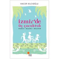  İzmir de Üç Çocuktuk 