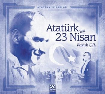Erkek genel Atatürk Kitaplığı : Atatürk ve 23 Nisan