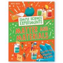  Simple Science Exp : Matter and Materials 