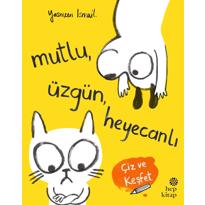  Mutlu, Üzgün, Heyecanlı 