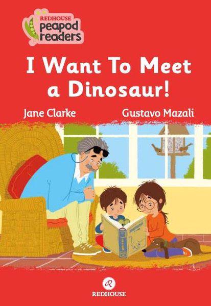 Erkek genel I want to Meet a Dinosaur!