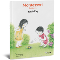 genel Montessori Öykülerim - Yaralı Kuş (Ciltsiz) 