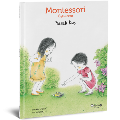 Erkek genel Montessori Öykülerim - Yaralı Kuş (Ciltsiz)