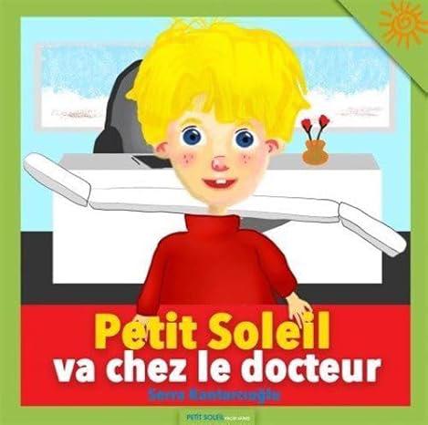 Men genel Petit Soleil va chez le docteur