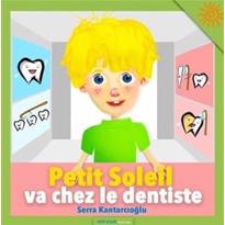 genel Petit Soleil va chez le dentiste. 