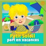 Men genel Petit Soleil part en vacances.