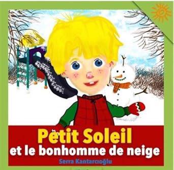 Men genel Petit Soleil et le bonhomme de neige.