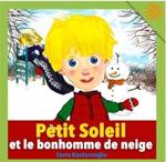 Men genel Petit Soleil et le bonhomme de neige.